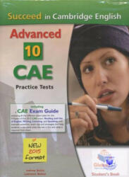 Succeed in Cambridge English Advanced 2015 Student's Book - 10 CAE Practice Tests with MP3, Self-Study Guide and Answer Key (ISBN: 9781781641545)