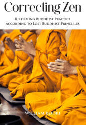 Correcting Zen - William Bodri (ISBN: 9781737032021)