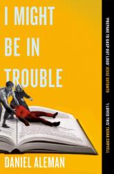 I Might Be in Trouble (ISBN: 9781398723474)
