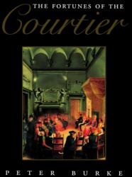The Fortunes of the Courtier (ISBN: 9780745611518)