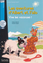 Didier Eberlé André Treper: Les aventures d'Albert et Folio: Vive les vacances! - Lire en Francais Facile Fiction niveau A1 500 mots (ISBN: 9782011559777)