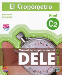 El Cronómetro Nivel C2 - Manual de preparación del DELE C2 nueva edición Incluye CD MP con Extensión Digital (ISBN: 9788498484151)