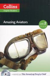 Amazing People ELT Readers. Amazing Aviators A2-B1. Adapted - F. H. Cornish (ISBN: 9780007544950)