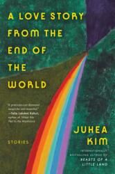 A Love Story from the End of the World (ISBN: 9780063446397)
