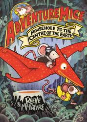 Adventuremice: Mousehole to the Centre of the Earth (ISBN: 9781788453530)