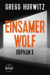 Einsamer Wolf. Ein Orphan X-Thriller von Gregg Hurwitz (ISBN: 9783989555778)