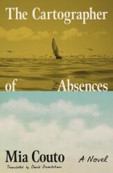 The Cartographer of Absences (ISBN: 9780374616311)