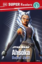 DK Super Readers Level 3 Star Wars Ahsoka Rebel Jedi (ISBN: 9780241785089)