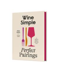 Wine Simple: Perfect Pairings - SOHM ALDO (ISBN: 9780593796955)
