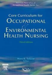 Core Curriculum for Occupational and Environmental Health Nursing (2006)