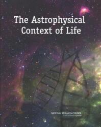 The Astrophysical Context of Life (ISBN: 9780309096270)