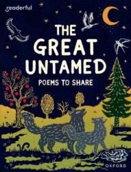 Readerful Books for Sharing: Year 5/Primary 6: The Great Untamed: Poems to Share (ISBN: 9781382040891)