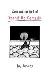 Zen and the Art of Stand-Up Comedy (ISBN: 9780878300730)
