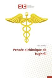 Pens? e Alchimique de Tughr? ? (ISBN: 9783841746962)