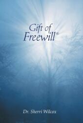 Gift of Freewill (ISBN: 9781475961898)