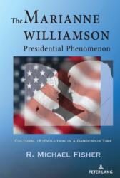 The Marianne Williamson Presidential Phenomenon (ISBN: 9781433179303)