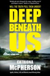 Deep Beneath Us (ISBN: 9781448316786)