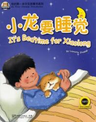 It's Bedtime for Xiaolong (ISBN: 9781907838170)