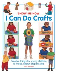Show Me How: I can do Crafts (ISBN: 9781861473653)