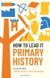 How to Lead it: Primary History (ISBN: 9781801996914)