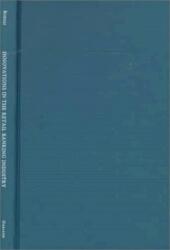 Innovations in the Retail Banking Industry (ISBN: 9780815332558)