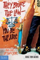 They Broke the Law-You Be the Judge (ISBN: 9781575421346)