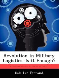 Revolution in Military Logistics (ISBN: 9781249909699)
