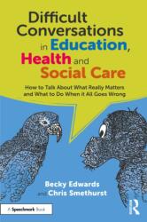 Difficult Conversations in Education, Health and Social Care (ISBN: 9781032559841)