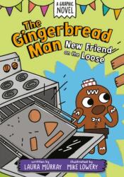 The Gingerbread Man: New Friend on the Loose: A Graphic Novel (ISBN: 9780593532553)