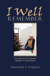 I Well Remember (ISBN: 9781456890292)