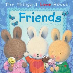 The Things I Love About Friends (ISBN: 9781742480565)