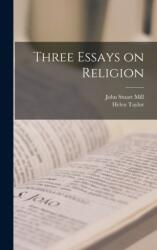 Three Essays on Religion (ISBN: 9781018132624)