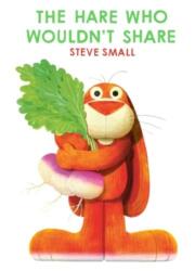 The Hare Who Wouldn't Share (ISBN: 9781398522275)