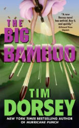 The Big Bamboo - Tim Dorsey (ISBN: 9780060585631)
