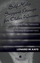 Self-Help Support Groups For Older Women (ISBN: 9781560324614)