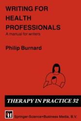 Writing for Health Professionals (ISBN: 9781565930742)