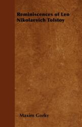 Reminiscences of Leo Nikolaevich Tolstoy (ISBN: 9781445571294)