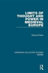 Limits of Thought and Power in Medieval Europe (ISBN: 9780860788478)