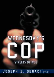 Wednesday's Cop (ISBN: 9781450219549)