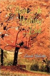 There Is Nothing But Life (ISBN: 9781462864744)