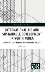 International Aid and Sustainable Development in North Korea (ISBN: 9781032486895)