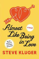 Almost Like Being In Love - Steve Kluger (ISBN: 9780060595838)