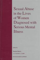 Abuz sexual în viețile femeilor diagnosticate cu boli mintale grave (ISBN: 9789057025044)