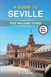 A Guide to Seville - Five Walking Tours (ISBN: 9781837917693)