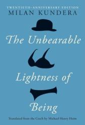 The Unbearable Lightness of Being - Milan Kundera, Michael Henry Heim (ISBN: 9780060597184)