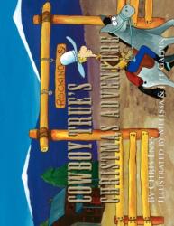 Cowboy True's Christmas Adventure (ISBN: 9781441536457)