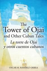The Tower of Ojai and Other Cuban Tales (ISBN: 9781432787264)