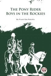 The Pony Rider Boys in the Rockies (ISBN: 9789356566330)