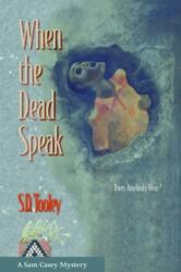When the Dead Speak (ISBN: 9780988868328)
