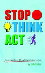 Stop Think Act (ISBN: 9781414057903)